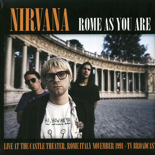 Nirvana - Rome As You Are; Live '91 LP