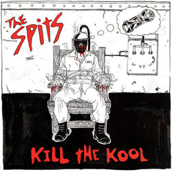 Spits, The - Kill the Kool LP