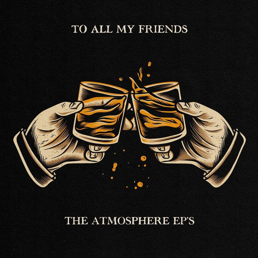Atmosphere - To All My Friends LP