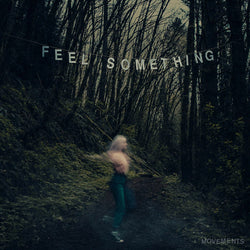 Movements- Feel Something LP